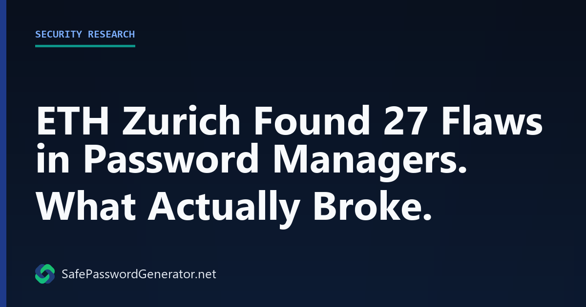 ETH Zurich found 27 security flaws in Bitwarden, LastPass and Dashlane password managers