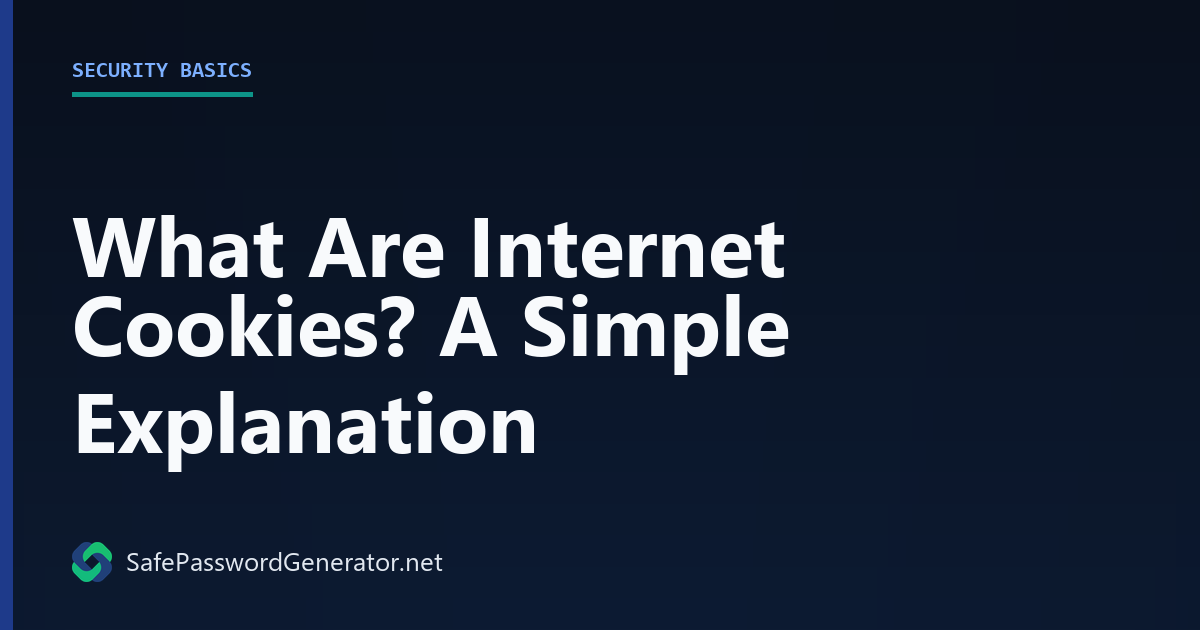 What Are Internet Cookies