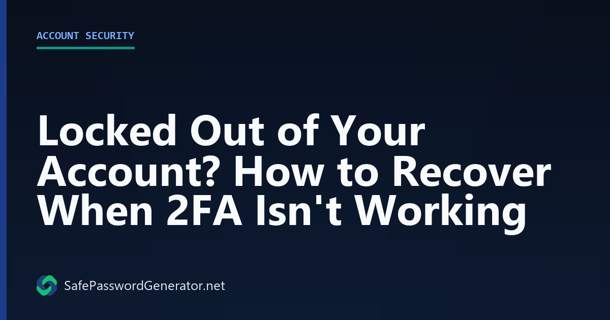 Locked Out 2FA Recovery Guide