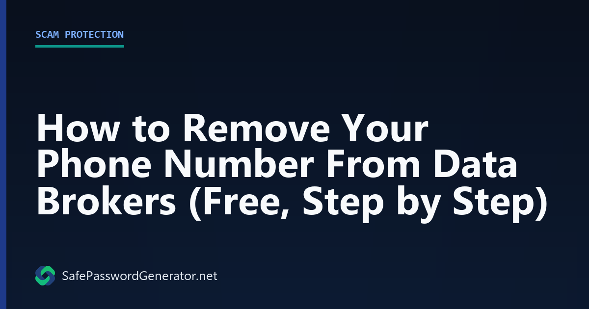 How to Remove Your Phone Number From Data Brokers (Free, Step by Step)