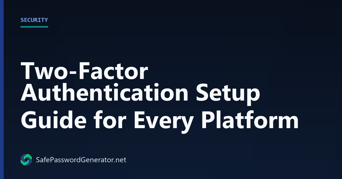 Two-Factor Authentication Setup Guide