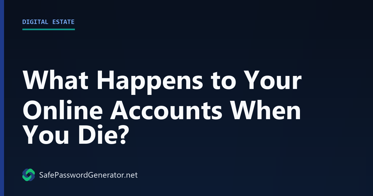What happens to your online accounts when you die